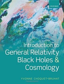 Introduction to General Relativity  Black Holes  and Cosmology