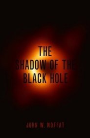 【预订】The Shadow of the Black Hole