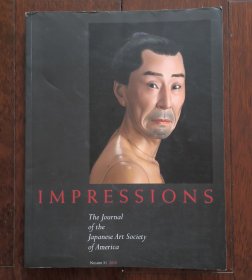 英文原版 IMPRESSIONS：THE JOURNAL OF THE JAPANESE ART SOCIETY OF AMERICA 印象：美国日本艺术协会会刊 2010 大开本，铜版精印，品佳