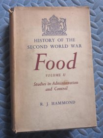 HISTORY OF THE SECOND WORLD WAR FOOD VOLUME II Studies in Administr ation and Control（第二次世界大战粮食史第二卷管理与控制研究）