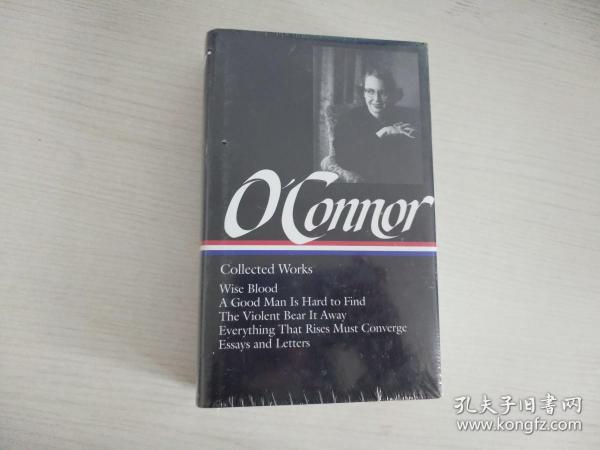 Flannery O'Connor：Collected Works: Wise Blood / A Good Man Is Hard to Find / The Violent Bear It Away / Everything that Rises Must Converge / Essays & Letters (Library of America)【实物拍图 全新塑封】