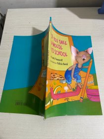 if  you  take a mouse to school  如果你带一只老鼠去学校