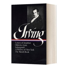 Washington Irving：The Sketch Book / A History of New York / Salmagundi / Letters of Jonathan Oldstyle, Gent.