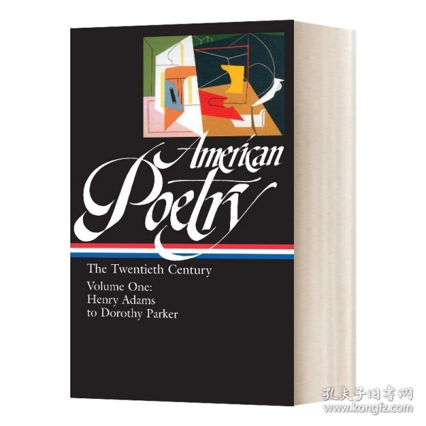 American Poetry: The Twentieth Century, Volume 1: Henry Adams to Dorothy Parker