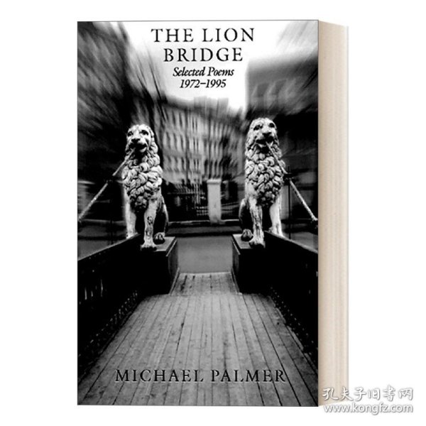 英文原版 The Lion Bridge Selected Poems 1972-1995 狮子桥 诗选1972-1995 美国当代著名诗人 迈克尔?帕尔玛 英文版 进口英语书