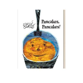 Pancakes, Pancakes! (World of Eric Carle)