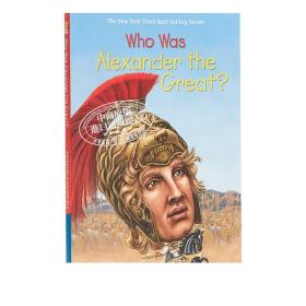 Who Was Alexander the Great 谁是亚历山大大帝 Who Was系列 儿童名人传记科普文学 英文原版 7-12岁