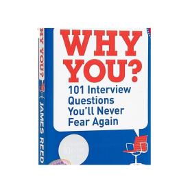 现货 101个面试问题你再也不会害怕 英文原版 英文版 Why You?: 101 Interview Questions 商业与财富