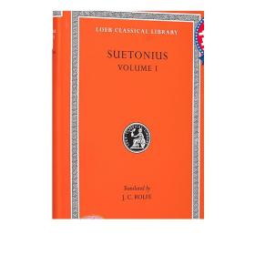 苏埃托尼乌斯 罗马十二帝王传 卷一 共二卷 洛布古典丛书 Lives of the Caesars Volume I 英文原版 Suetonius