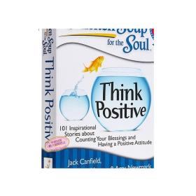 现货 心灵鸡汤英文 书籍 英文原版 Chicken Soup for the Soul: Think Positive Jack Canfield