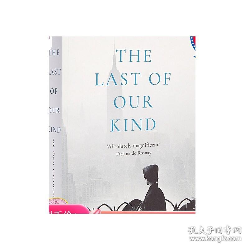 现货 The Last of Our Kind 英文原版 我们当中 后的人（2016法兰西文学院小说大奖）Adéla?de de Clermont-Tonnerr