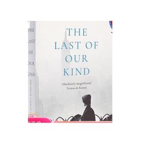 现货 The Last of Our Kind 英文原版 我们当中 后的人（2016法兰西文学院小说大奖）Adéla?de de Clermont-Tonnerr