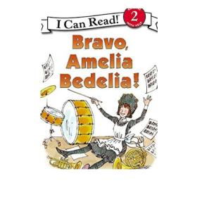 Bravo, Amelia Bedelia! (I Can Read, Level 2)[干得漂亮，阿米莉亚·贝迪利亚！]