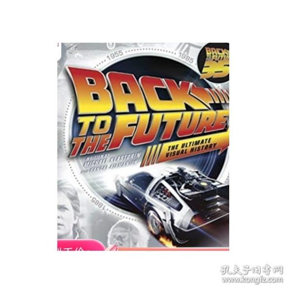 回到未来 视觉历史 更新版 Back to the Future The Ultimate Visual History 英文原版 Michael Klastorin