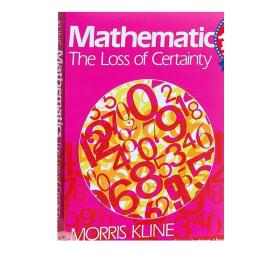 数学简史 确定性的消失 英文原版 Mathematics Loss of Certainty Morris Kline Oxford University