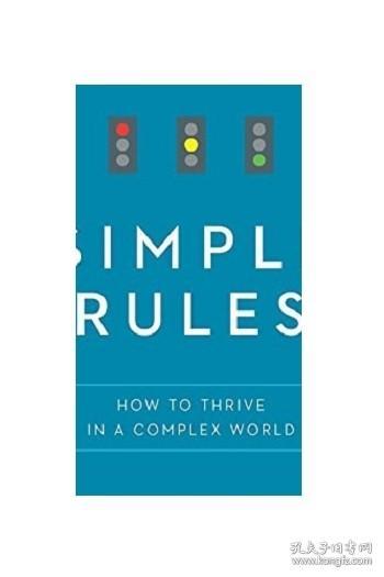 Simple Rules: How To Thrive In A Complex World