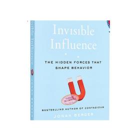 Invisible Influence: The Hidden Forces That Shape Behavior