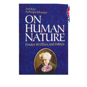 叔本华：论人性 英文原版 On Human Nature Arthur Schopenhauer