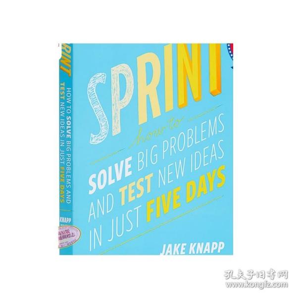 设计冲刺 谷歌风投如何5天完成产品迭代 Sprint How to Solve Big Problems 英文原版 Jake Knapp