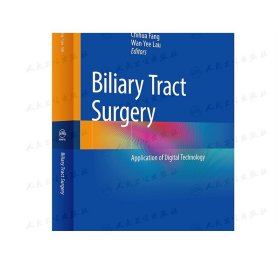 BiliaryTractSurgery-ApplicationofDigitalTechnology数字化胆道外科学（英文版）