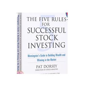 The Five Rules for Successful Stock Investing：Morningstar's Guide to Building Wealth and Winning in the Market