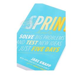 设计冲刺 谷歌风投如何5天完成产品迭代 Sprint How to Solve Big Problems 英文原版 Jake Knapp