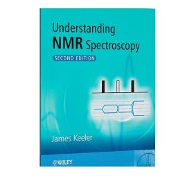 Understanding Nmr Spectroscopy 2nd Edition 英文原版 理解核磁共振光谱学 第2版 James Keeler