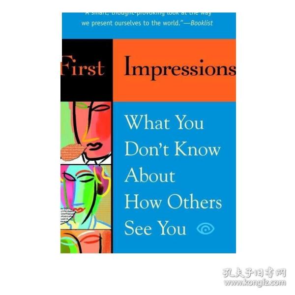 First Impressions: What You Don't Know About How Others See You