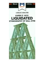 MACAT解读系列 对何凯伦《清算 华尔街民族志》的分析 Liquidated: An Ethnography of Wall Street