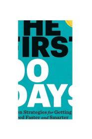 The First 90 Days: Critical Success Strategies for New Leaders at All Levels 新官上任90天