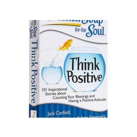 现货 心灵鸡汤英文 书籍 英文原版 Chicken Soup for the Soul: Think Positive Jack Canfield
