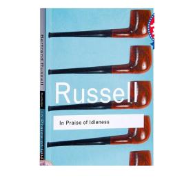 罗素：赋闲礼赞 英文原版 In Praise of Idleness Russell