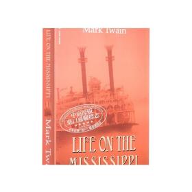 密西西比河上的生活英文原版小说 Life on the Mississippi 马克·吐温 Mark Twain 进口图书 经典文学
