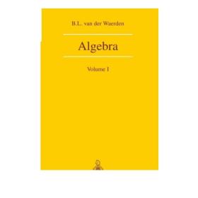 代数学 卷1 英文原版 Algebra Volume I Bartel Leendert van der Waerden