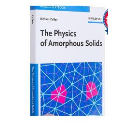 The Physics Of Amorphous Solids 英文原版 无定形固体物理学 Richard Zallen