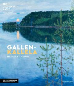 Gallen-Kallela: mythes et natures，芬兰画家、阿克塞利·加伦·卡列拉，法语原版