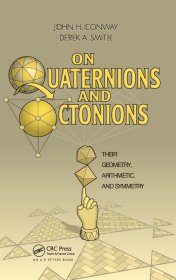 On Quaternions and Octonions: Their Geometry, Arithmetic, and Symmetry，四元数与八元数：几何、算术与对称，英国数学家、约翰·何顿·康威作品，英文原版