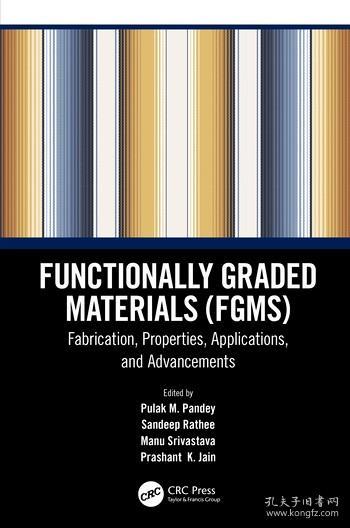 预订 Functionally Graded Materials：Fabrication, Properties, Applications, and Advancements 功能梯度材料，英文原版