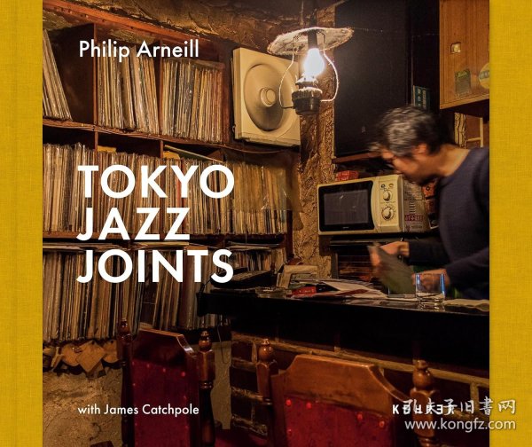 Tokyo Jazz Joints，东京爵士场所，英文原版