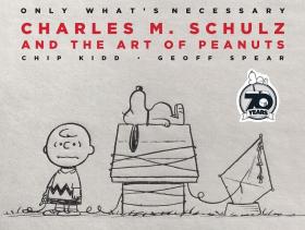 Only What's Necessary 70th Anniversary Edition: Charles M. Schulz and the Art of Peanuts 史努比与查尔斯·舒尔茨，70周年纪念版，英文原版