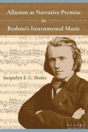 预订 Allusion as Narrative Premise in Brahms's Instrumental Music，英文原版