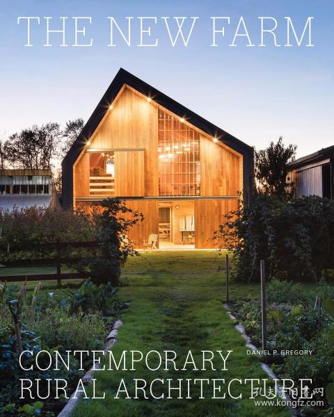 The New Farm: Contemporary Rural Architecture 新农场：当代乡村建筑，英文原版