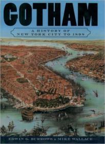 Gotham: A History of New York City to 1898，英文原版