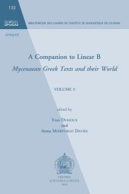 A Companion to Linear B: Mycenaean Greek Texts and Their World. Volume 3，第3卷