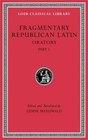 预订 Fragmentary Republican Latin, Volume III，Oratory, Part 1