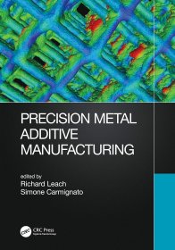 Precision Metal Additive Manufacturing，精密金属增材制造，英文原版