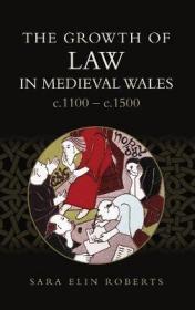 预订 The Growth of Law in Medieval Wales, c.1100-c.1500，英文原版