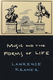 Music and the Forms of Life，音乐与生命的形式，美国音乐学家、劳伦斯·克莱默作品，英文原版