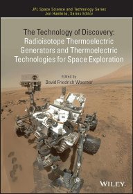 The Technology of Discovery: Radioisotope Thermoelectric Generators and Thermoelectric Technologies for Space Exploration，太空探索，英文原版