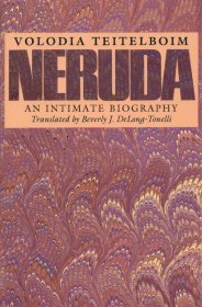 Neruda: An Intimate Biography，聂鲁达的故事，英文原版